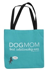 Dog Is Good Dog is Good Dog Mom Tote