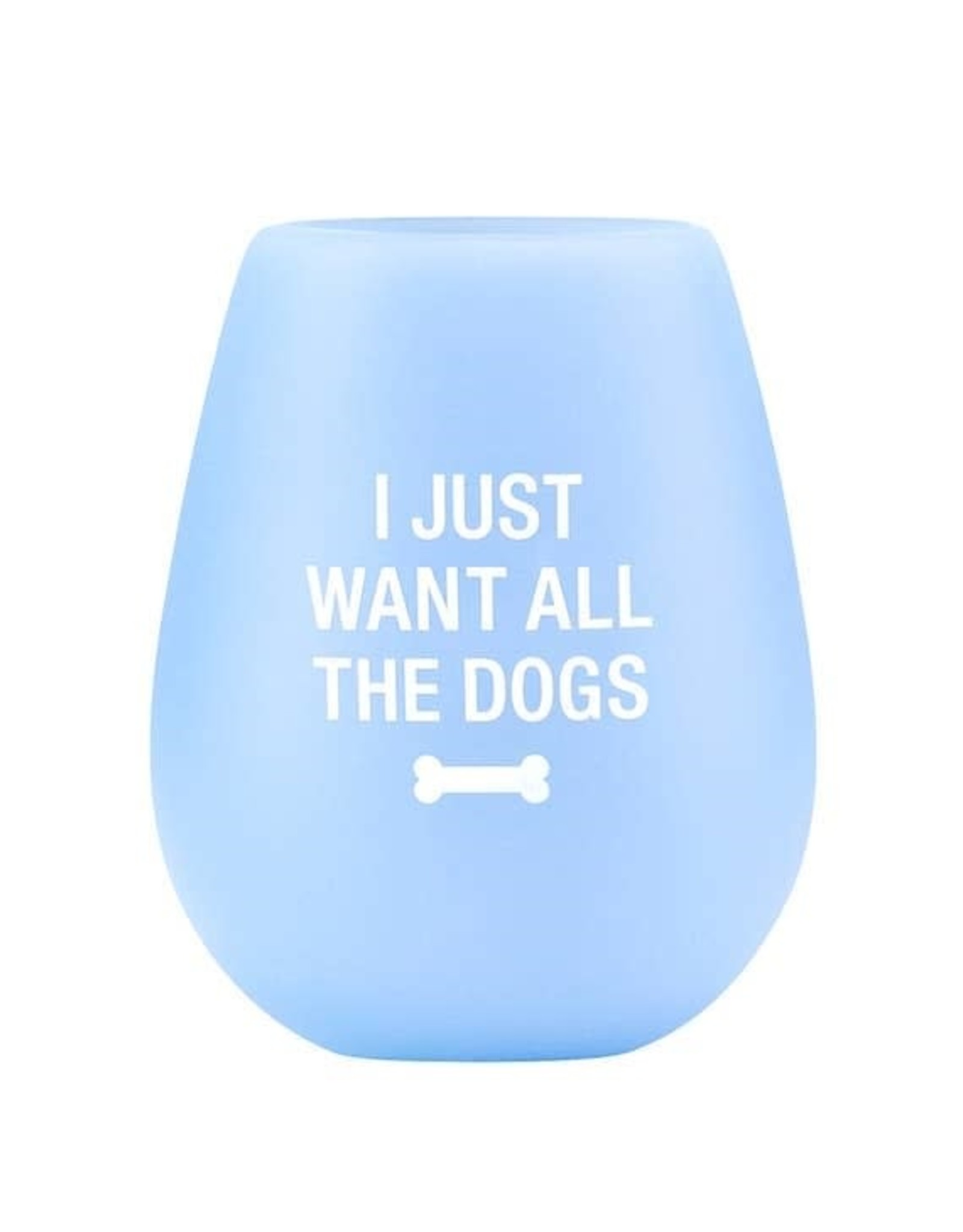 Silicone Wine Cup - I Just Want All The Dogs