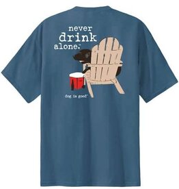 Dog Is Good Dog Is Good Never Drink Alone T-Shirt Unisex