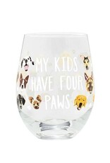 Stemless Wine Glass - My Kids Have Four Paws