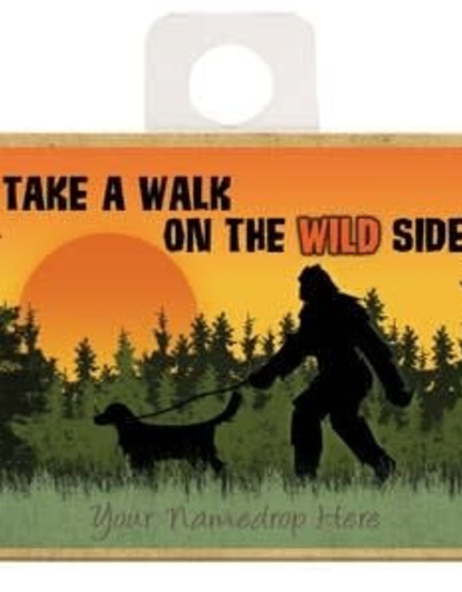 Dog Is Good Refrigerator Magnet - Take a walk on the wild side (Boise, ID)  - Bigfoot Walking A Dog