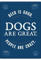 Dog Speak Dog Speak Refrigerator Magnet - Beer is Good, Dogs are Great Dog Speak Dog Speak Refrigerator Magnet - Beer is Good, Dogs are Great