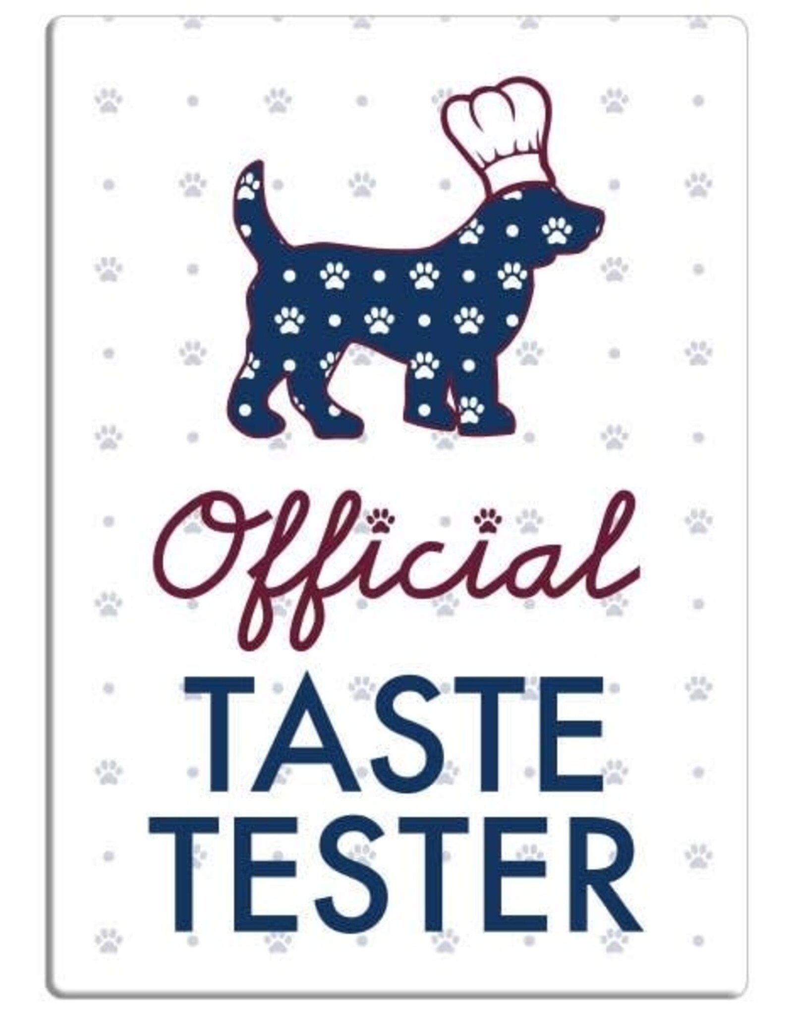 Dog Speak Dog Speak Refrigerator Magnet - Official Taste Tester