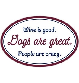 Dog Speak Car Magnet: Wine is Good, Dogs are Great