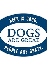 Dog Speak Car Magnet: Beer is good, Dogs are Great Dog Speak Car Magnet: Beer is good, Dogs are Great