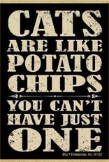Dog Is Good Refrigerator Magnet - Cats are like potato chips