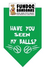 Have you Seen My Balls Bandana