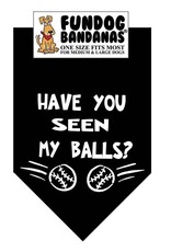 Have you Seen My Balls Bandana