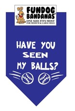 Have you Seen My Balls Bandana