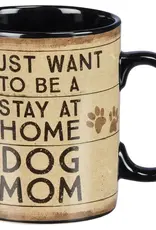 I Just Want To Be A Stay At Home Dog Mom Mug I Just Want To Be A Stay At Home Dog Mom Mug