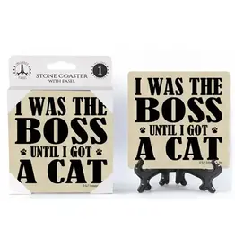 Stone Coaster - I Was The Boss Until I Got A Cat