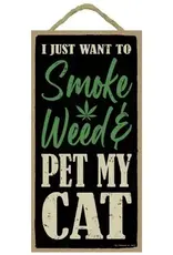 Rope Sign: I Just Want To Smoke Weed and Pet My Cat