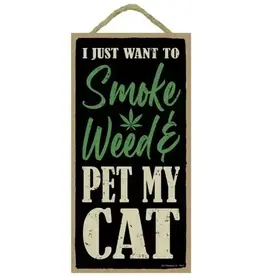 Rope Sign: I Just Want To Smoke Weed and Pet My Cat