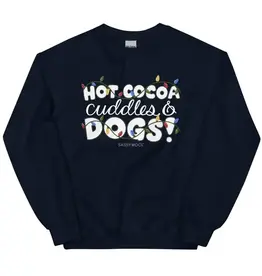 Sassy Woof Sweatshirt - Hot Cocoa, Cuddles, & Dogs Sassy Woof Sweatshirt - Hot Cocoa, Cuddles, & Dogs