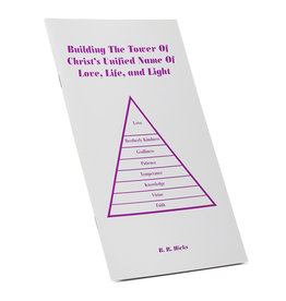Building The Tower Of Christ's Unified Name Of Love, Life, And Light