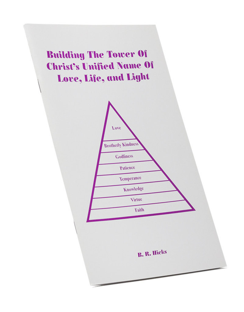 Building The Tower Of Christ's Unified Name Of Love, Life, And Light