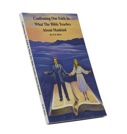 Confirming Our Faith In What The Bible Teaches About Mankind