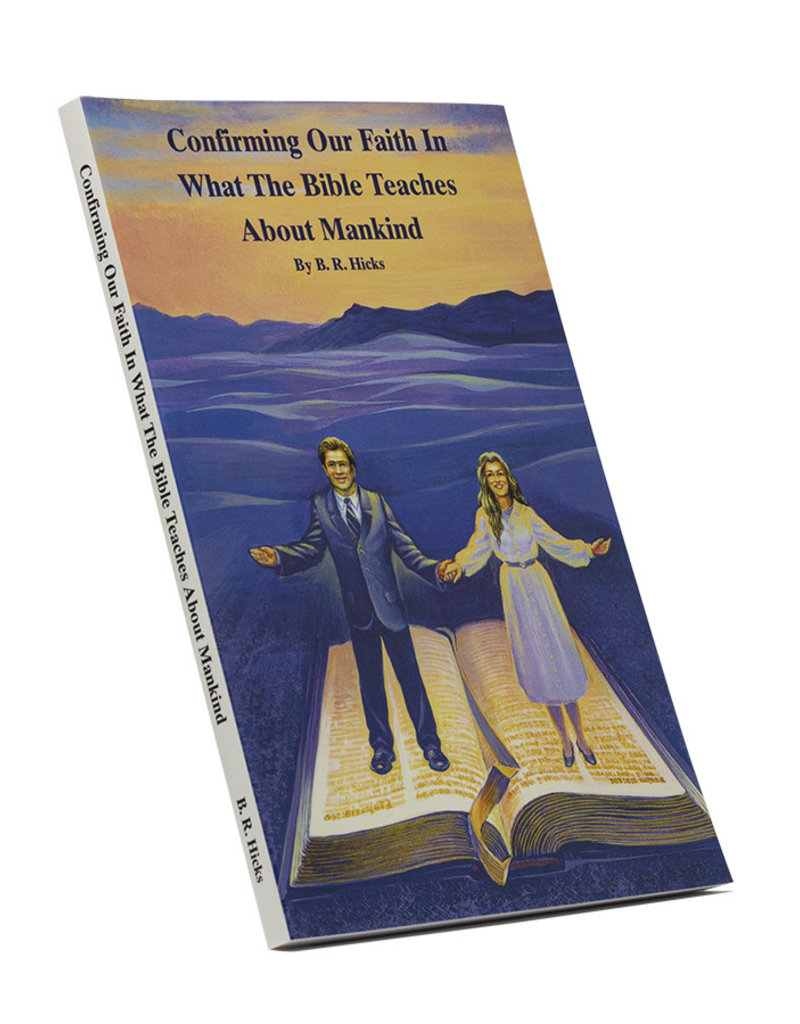 Confirming Our Faith In What The Bible Teaches About Mankind