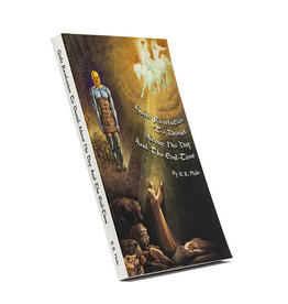 God’s Revelation To Daniel About His Day And The End-Time