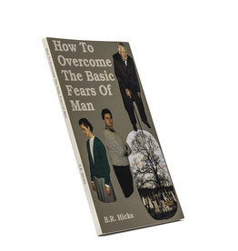 How To Overcome The Basic Fears Of Man