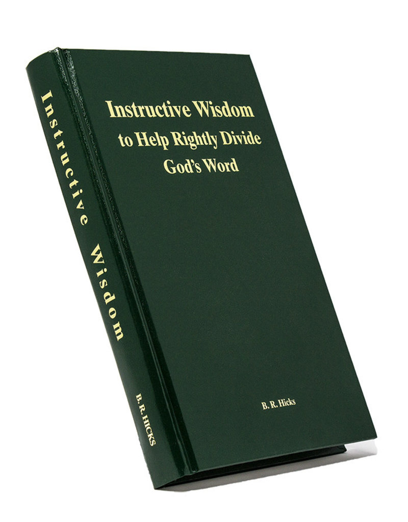 Instructive Wisdom To Help Rightly Divide God’s Word