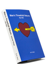 Man's Threefold Nature, Vol. 3: His Will