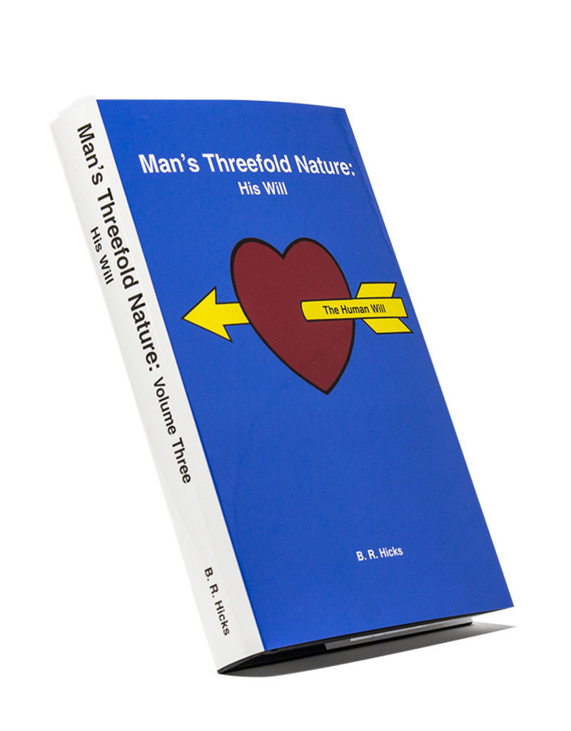 Man's Threefold Nature, Vol. 3: His Will
