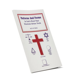 Patterns And Forms In God’s Word That Illustrate Divine Truth