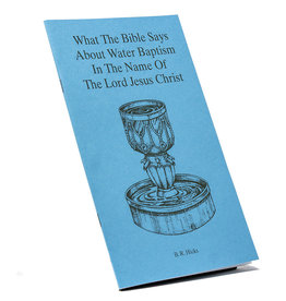 What The Bible Says About Water Baptism In The Name Of The LORD Jesus Christ