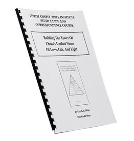 Building The Tower Of Christ’s Unified Name Of Love, Life, And Light W/B