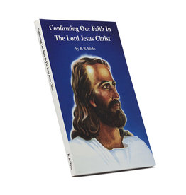 Confirming Our Faith In The LORD Jesus Christ