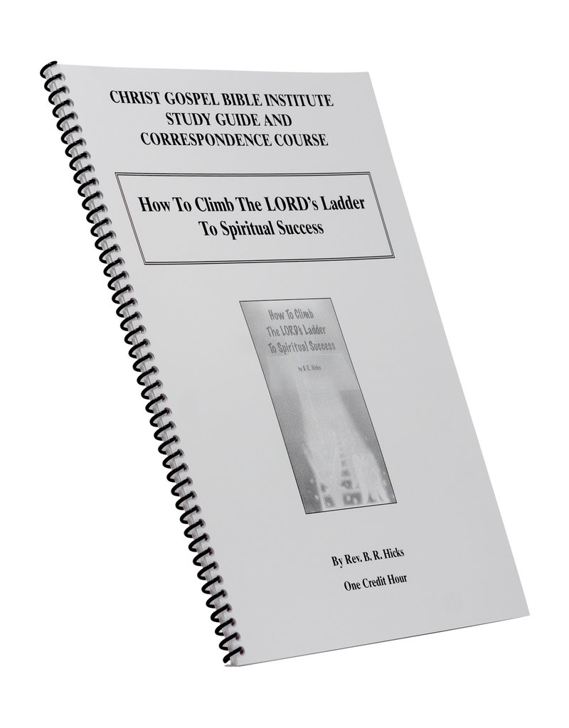 How To Climb The LORD’s Ladder To Spiritual Success W/B
