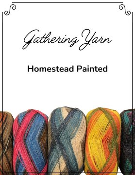 Gathering Yarn Gathering Yarn Homestead Painted