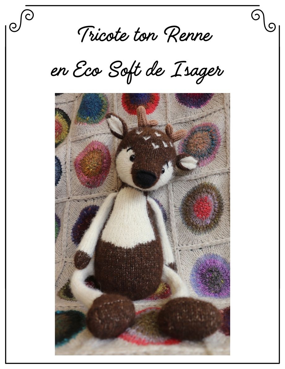 La vie laine Tricote ton Renne en Eco Soft de Isager