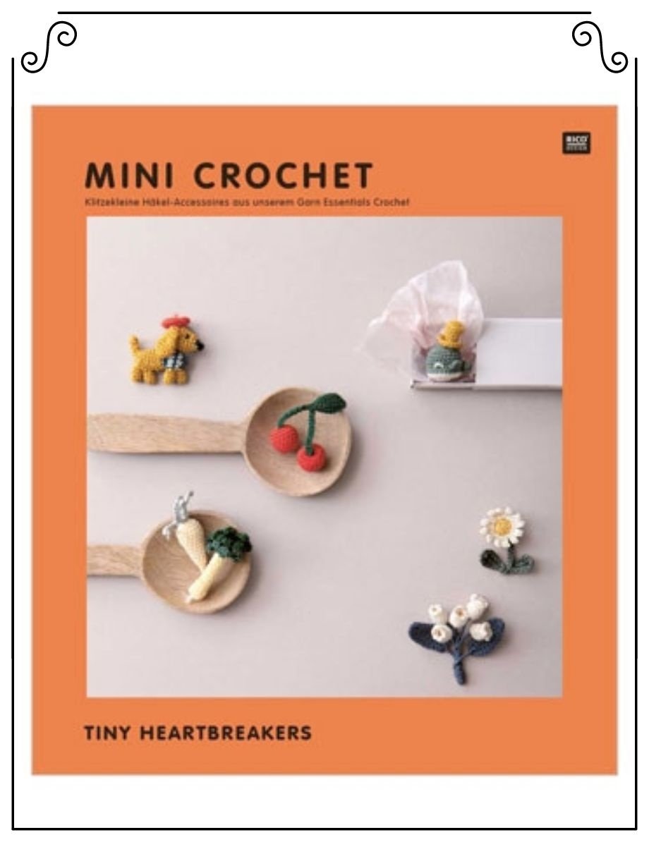 Rico Rico Mini-Crochet - Heartbreakers - livre de patrons en français