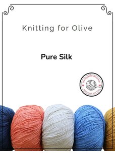 Knitting for Olive Knitting for Olive - Pure Silk