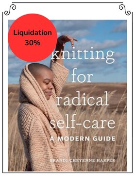 Julie Asselin Livres Knitting for Radical Self Care Julie Asselin Livres Knitting for Radical Self Care