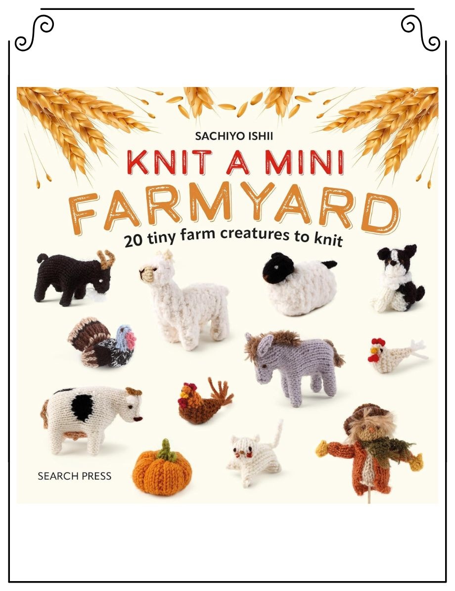 Search Press Knit a Mini Farmyard Search Press Knit a Mini Farmyard
