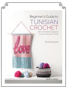 Search Press Beginner's Guide to Tunisian Crochet