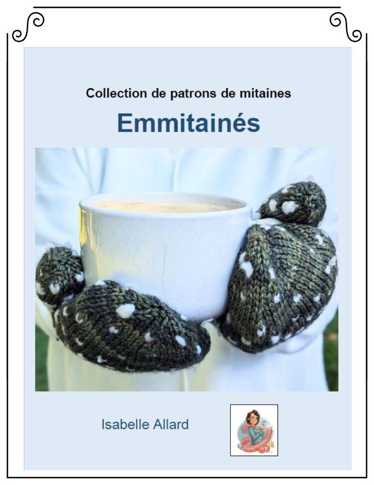 Emmitainés, une collection de patrons de mitaines par Isabelle Allard