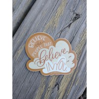Made by Nat "Believe In You" Decal