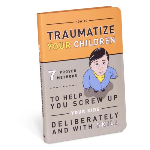  Knock Knock How to Traumatize Your Children Book 