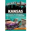 Ready Press Sales Secret Kansas: A Guide to the Weird, Wonderful, and Obscure