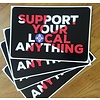 "Support Your Local Anything" Decal