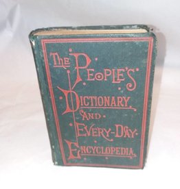 The Peoples's Dictionary & Everyday Encyclopedia, 1883