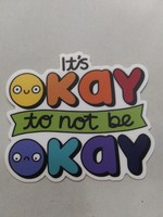 It's Okay Not To Be Okay Sticker 3x3