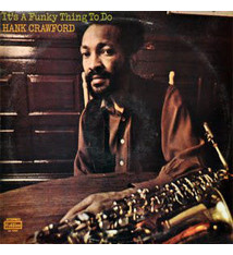 Hank Crawford - It's A Funky Thing To Do - Vinyl, LP, Stereo - 414610361