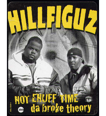 Hillfiguz - Not Enuff Time / Da Broke Theory - Vinyl, 12", 33 ⅓ RPM, Stereo - 363559535