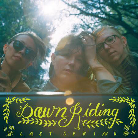 Dawn Riding - Last Spring - Vinyl, LP, Album - 394225555