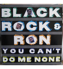 Black Rock & Ron - You Can't Do Me None - Vinyl, 12", 33 ⅓ RPM, Promo - 469525720